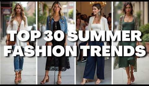 Summer 2025 Fashion: Chic Outfit Ideas for Stylish Wardrobes